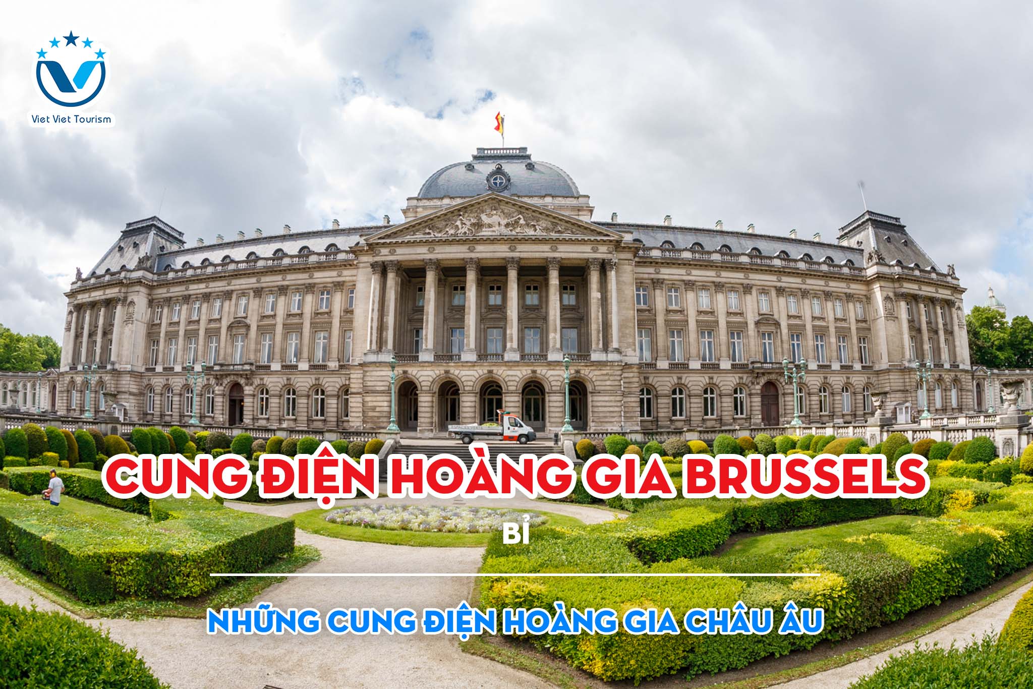 Royal Palace VVT 10. Cung điện Hoàng gia Brussels